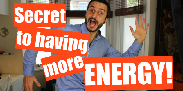 Secret to Having Energy