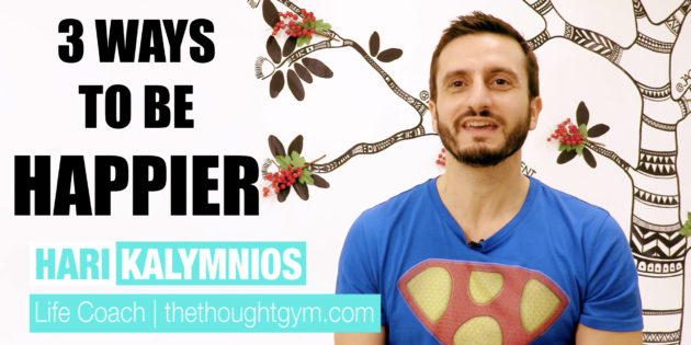 Hari Kalymnios | How to Be Happier | The Thought Gym